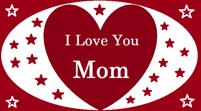 I Love You Messages For Mom Loving Sms