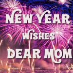 Happy New Year Wishes Quotes for Mom